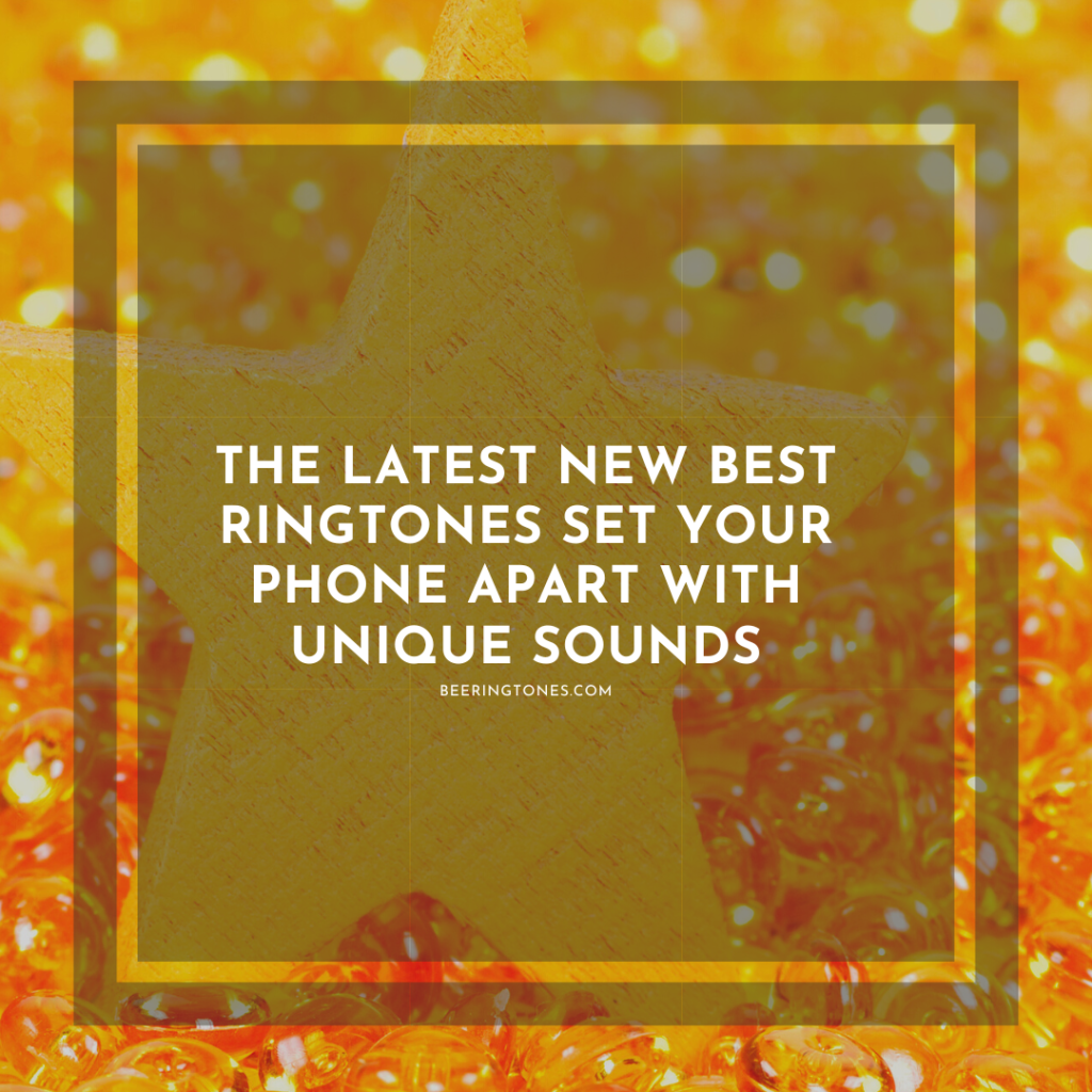 Bee Ringtones - New Ringtone Download - The Latest New Best Ringtones Set Your Phone Apart With Unique Sounds